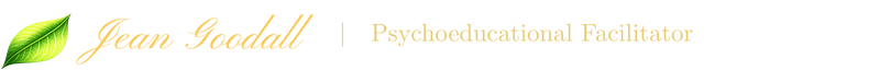 Jean Goodall | Psychoeducational Facilitator